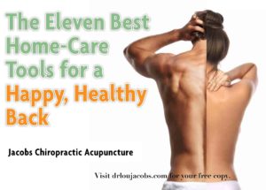 Dr. Lou's Top 11 Home-Care Tools For A Happy, Healthy Back. FREE!