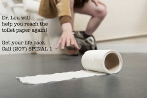 Careful! Toilet injuries are real! We don't fix toilets but we can help your spine! (207) 774-6251. 